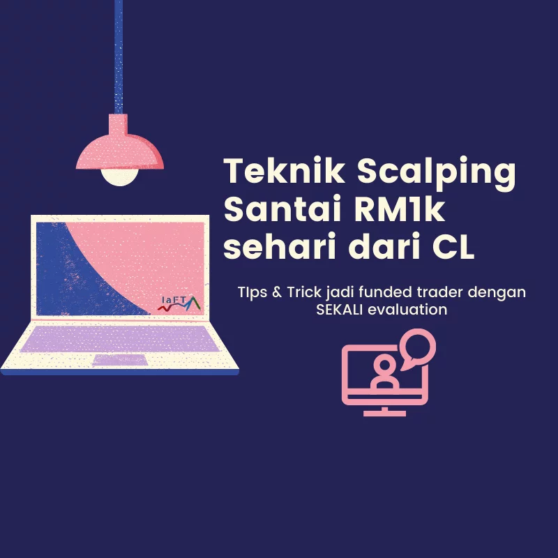 Webinar Teknik Scalping Santai RM1k sehari dari CL